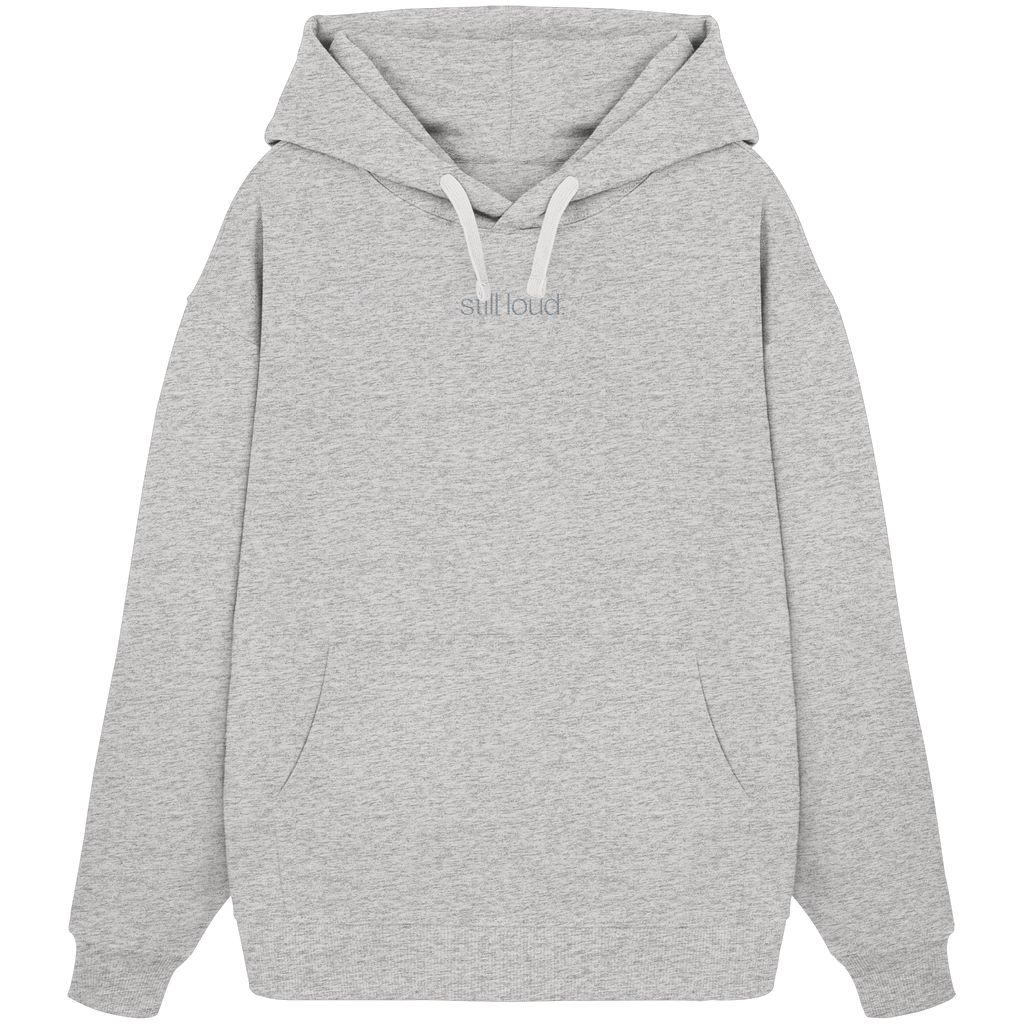 STILL LOUD. Hoodie Oversized